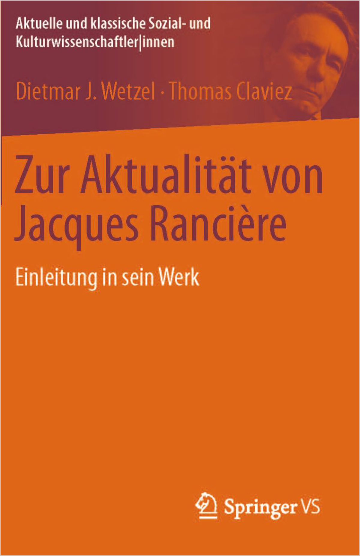 Zur Aktualität von Jacques Ranciere. Wiesbaden: VS Verlag, 2016.
